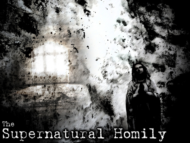 The Supernatural Homily