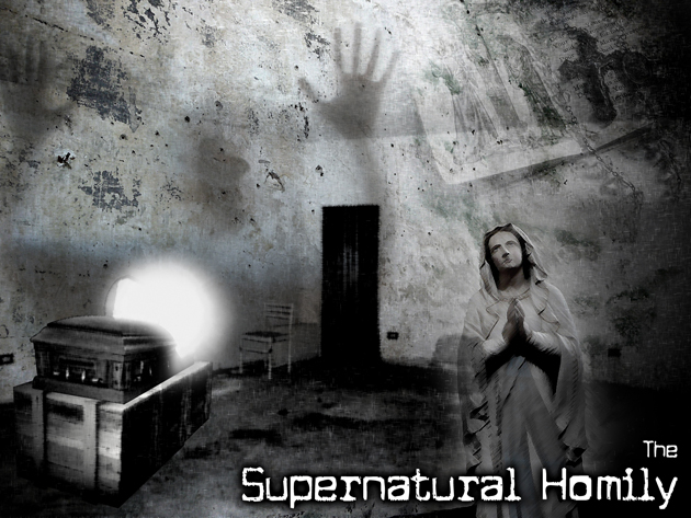 The Supernatural Homily